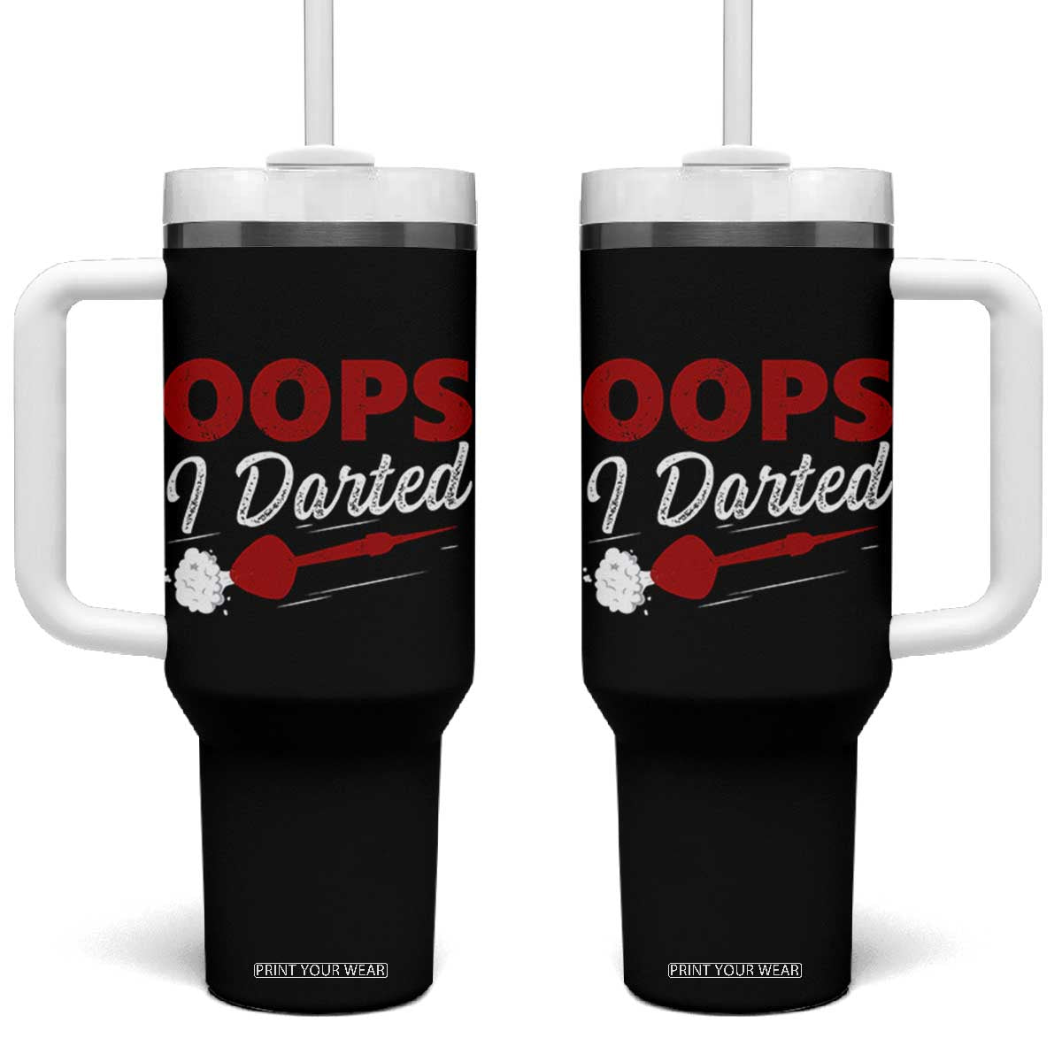 Dart Player Sarcasm Gift Tumbler With Handle Funny Oops I Darted TS12 One Size: 40 oz Black Print Your Wear