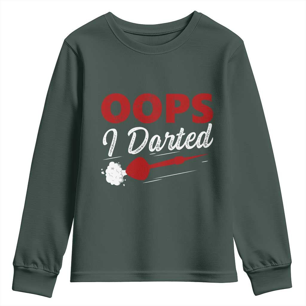 Dart Player Sarcasm Gift Youth Sweatshirt Funny Oops I Darted TS12 Dark Forest Green Print Your Wear