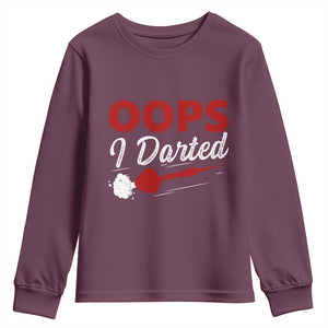Dart Player Sarcasm Gift Youth Sweatshirt Funny Oops I Darted TS12 Maroon Print Your Wear