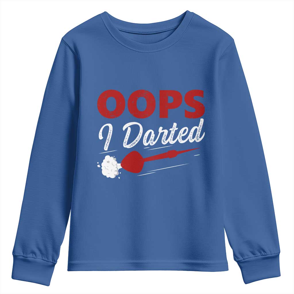 Dart Player Sarcasm Gift Youth Sweatshirt Funny Oops I Darted TS12 Royal Blue Print Your Wear