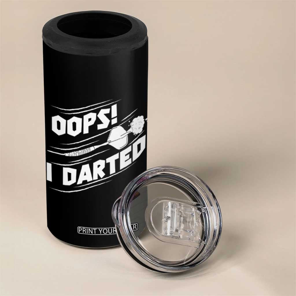 Funny Dart Thrower 4 in 1 Can Cooler Tumbler Oops I Darted Gift For Dartist TS12 Print Your Wear