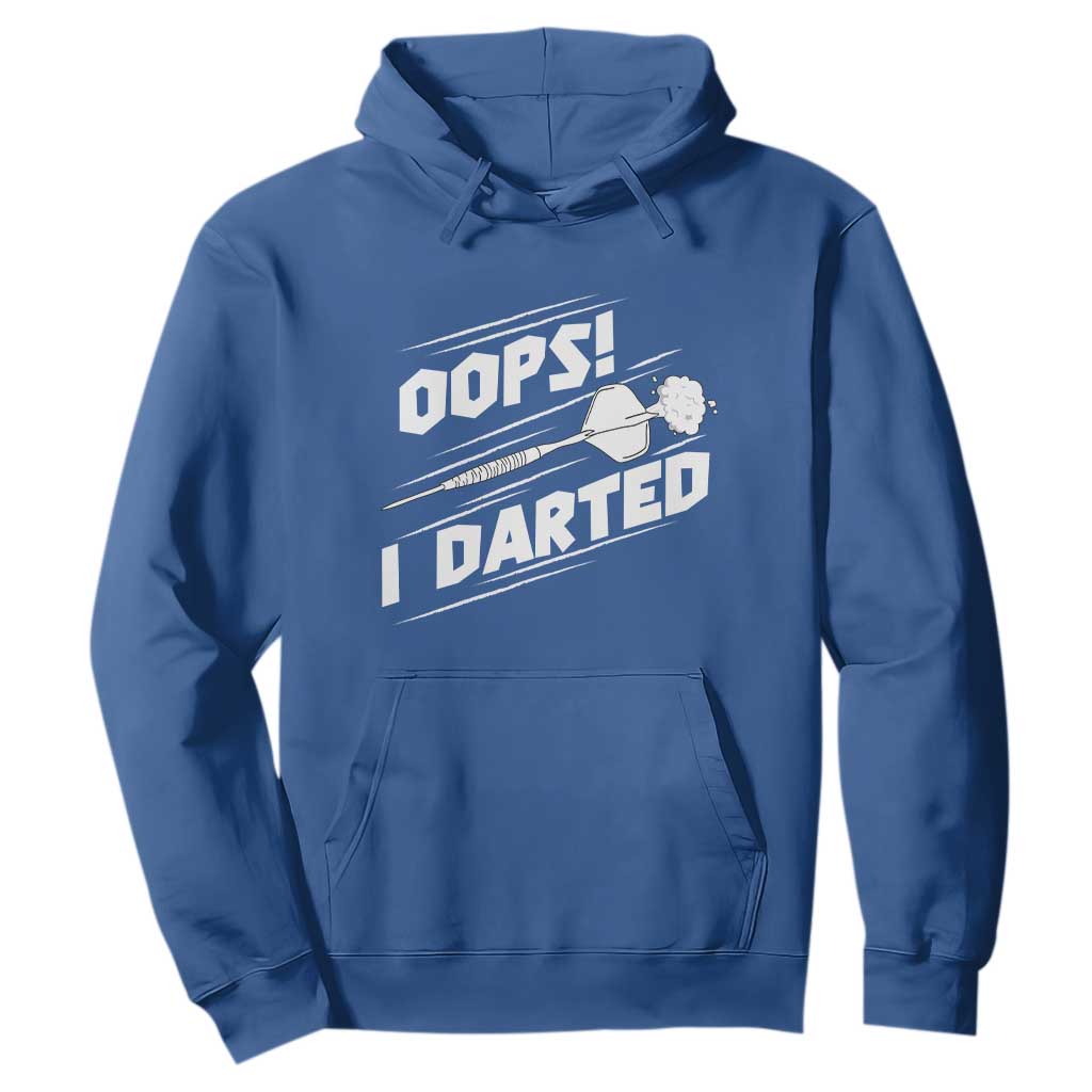 Funny Dart Thrower Hoodie Oops I Darted Gift For Dartist TS12 Royal Blue Print Your Wear