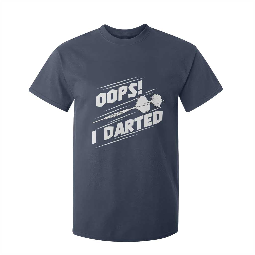 Funny Dart Thrower T Shirt For Kid Oops I Darted Gift For Dartist TS12 Navy Print Your Wear