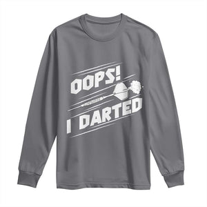Funny Dart Thrower Long Sleeve Shirt Oops I Darted Gift For Dartist TS12 Charcoal Print Your Wear