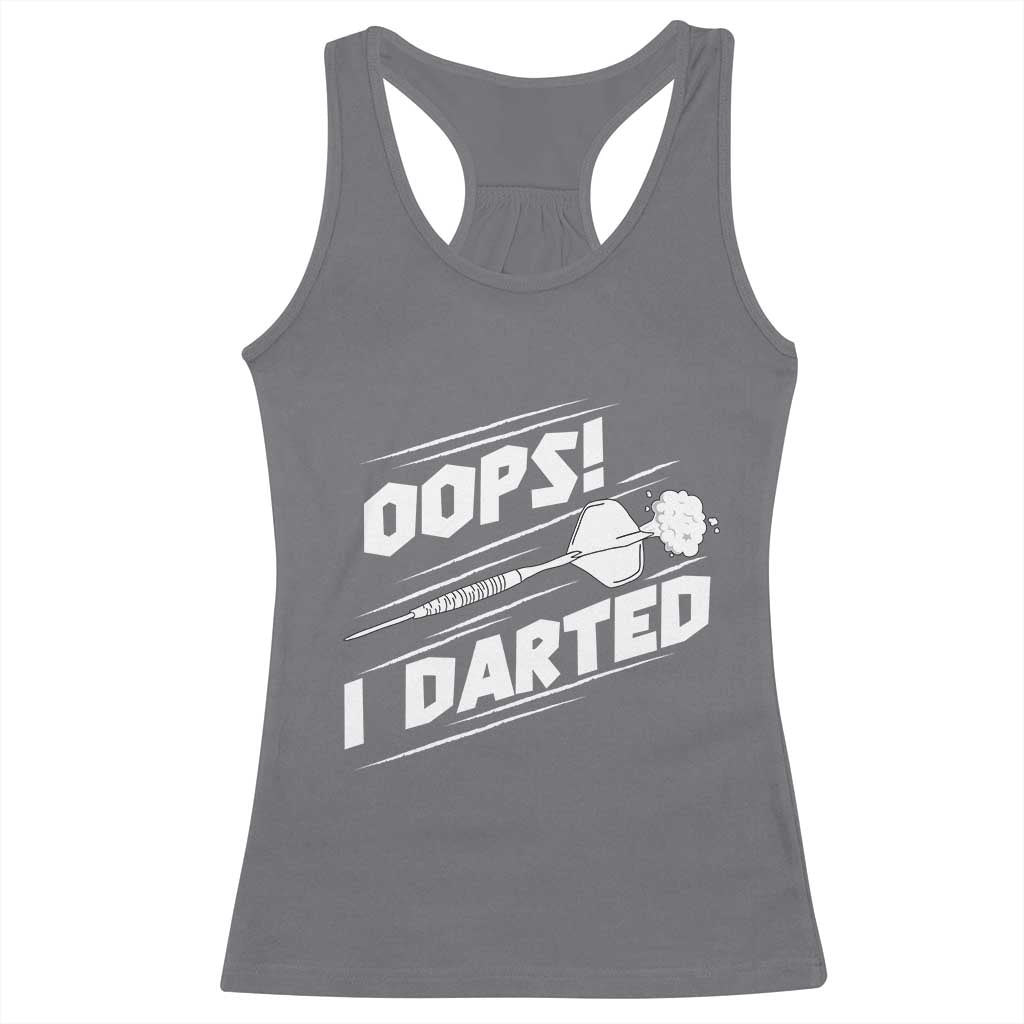 Funny Dart Thrower Racerback Tank Top Oops I Darted Gift For Dartist TS12 Charcoal Print Your Wear