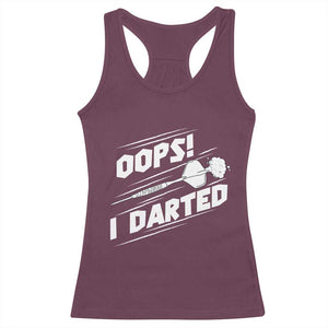 Funny Dart Thrower Racerback Tank Top Oops I Darted Gift For Dartist TS12 Maroon Print Your Wear