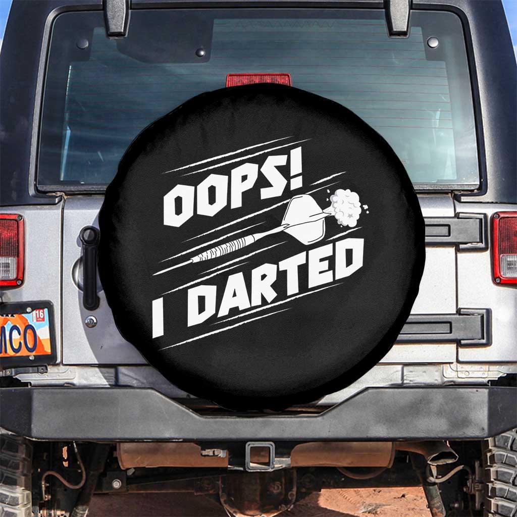 Funny Dart Thrower Spare Tire Cover Oops I Darted Gift For Dartist TS12 No hole Black Print Your Wear