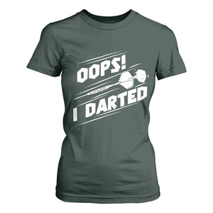 Funny Dart Thrower T Shirt For Women Oops I Darted Gift For Dartist TS12 Dark Forest Green Print Your Wear