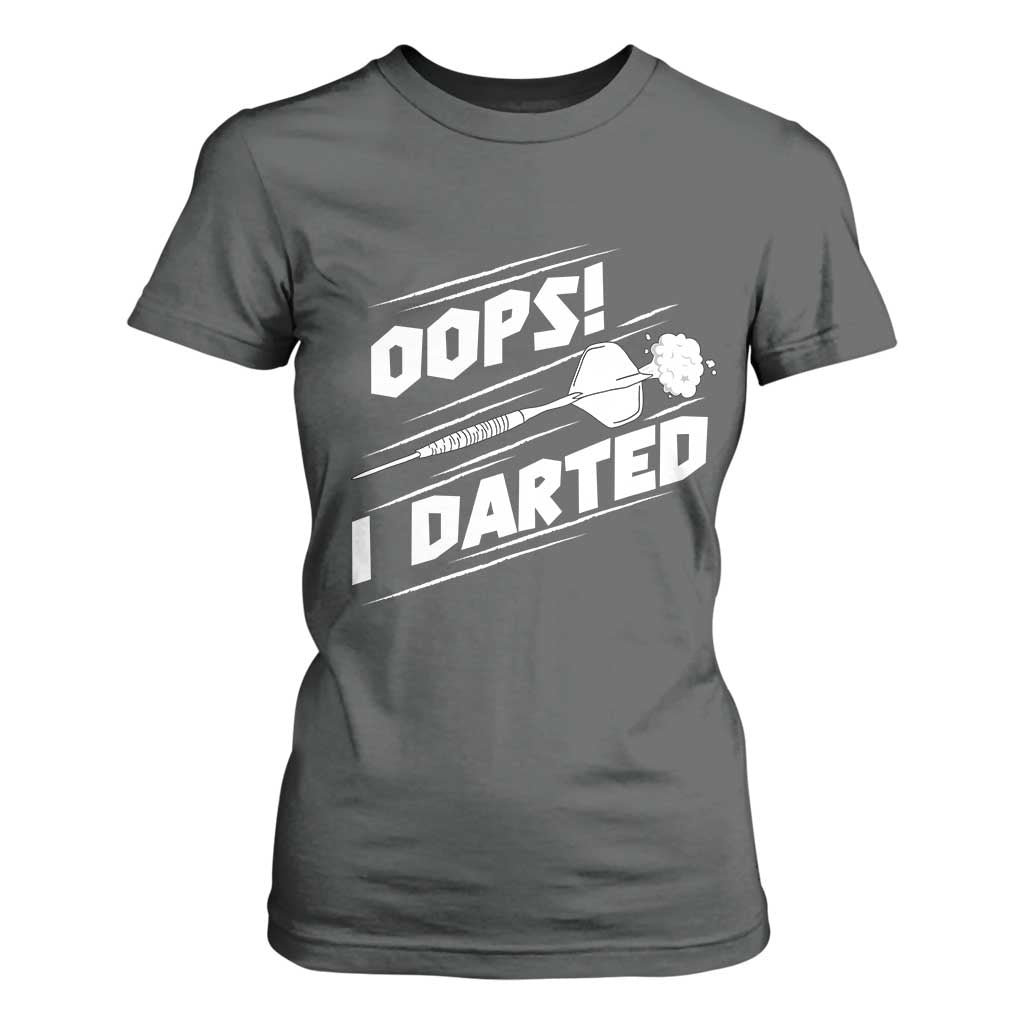 Funny Dart Thrower T Shirt For Women Oops I Darted Gift For Dartist TS12 Dark Heather Print Your Wear