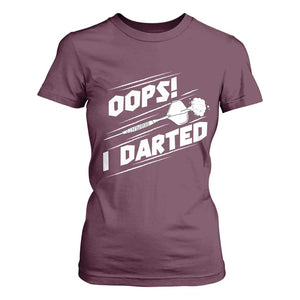 Funny Dart Thrower T Shirt For Women Oops I Darted Gift For Dartist TS12 Maroon Print Your Wear