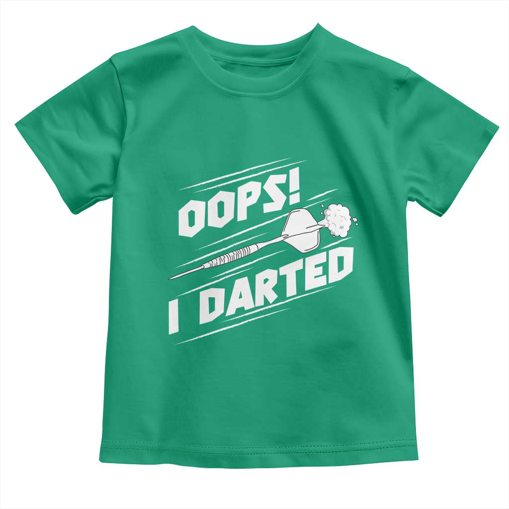 Funny Dart Thrower Toddler T Shirt Oops I Darted Gift For Dartist TS12 Irish Green Print Your Wear