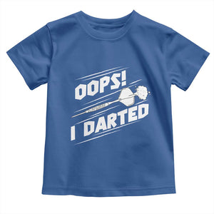 Funny Dart Thrower Toddler T Shirt Oops I Darted Gift For Dartist TS12 Royal Blue Print Your Wear