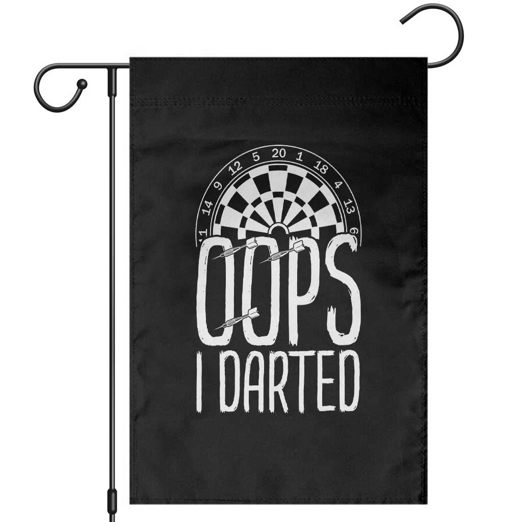 Sarcastic Dartist Gift Garden Flag Funny Oops I Darted Darts Lover TS12 Black Print Your Wear