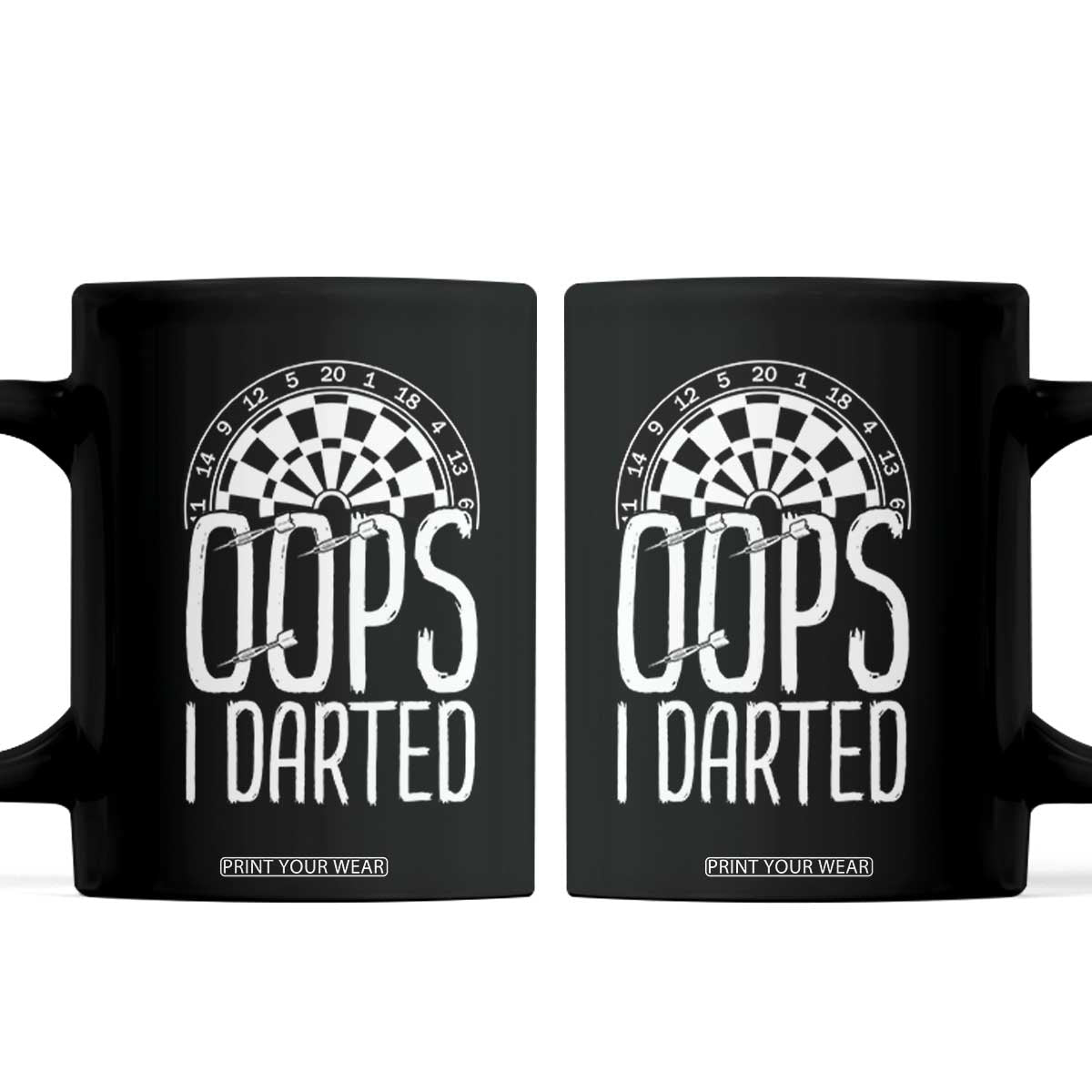 Sarcastic Dartist Gift Coffee Mug Funny Oops I Darted Darts Lover TS12 Black Print Your Wear