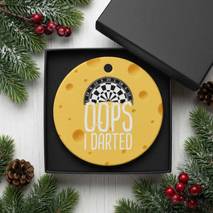 Sarcastic Dartist Gift Ceramic Ornament Funny Oops I Darted Darts Lover TS12 1pc Yellow Cheese Print Your Wear