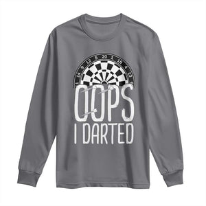 Sarcastic Dartist Gift Long Sleeve Shirt Funny Oops I Darted Darts Lover TS12 Charcoal Print Your Wear