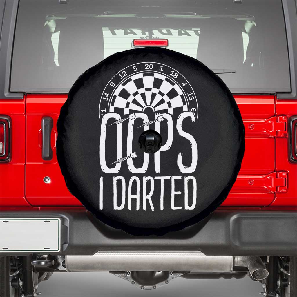 Sarcastic Dartist Gift Spare Tire Cover Funny Oops I Darted Darts Lover TS12 Black Print Your Wear