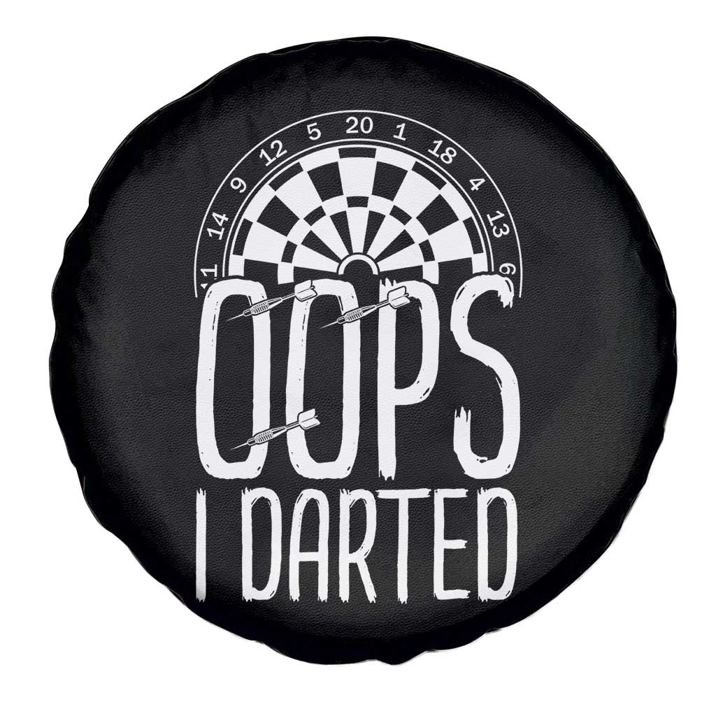 Sarcastic Dartist Gift Spare Tire Cover Funny Oops I Darted Darts Lover TS12 Print Your Wear