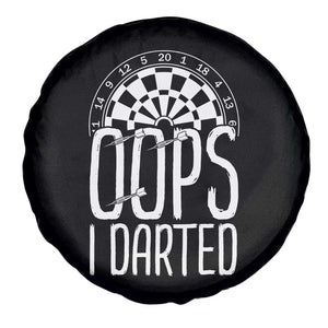 Sarcastic Dartist Gift Spare Tire Cover Funny Oops I Darted Darts Lover TS12 Print Your Wear