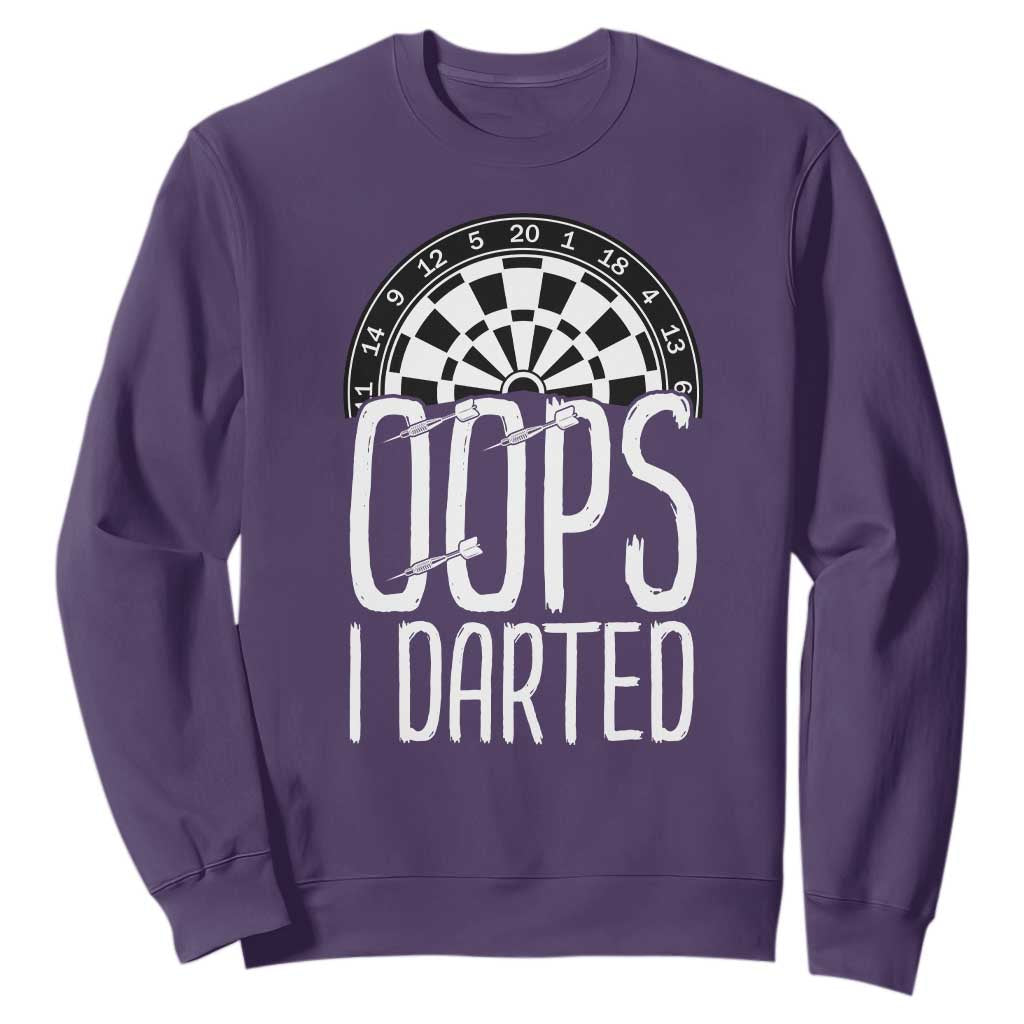 Sarcastic Dartist Gift Sweatshirt Funny Oops I Darted Darts Lover TS12 Purple Print Your Wear
