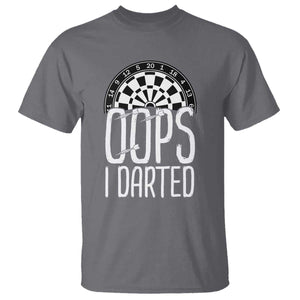 Sarcastic Dartist Gift T Shirt Funny Oops I Darted Darts Lover TS12 Charcoal Print Your Wear