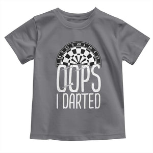Sarcastic Dartist Gift Toddler T Shirt Funny Oops I Darted Darts Lover TS12 Charcoal Print Your Wear