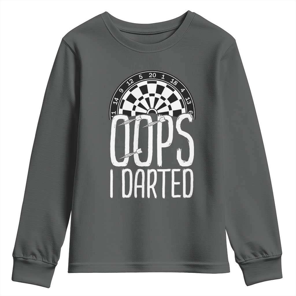 Sarcastic Dartist Gift Youth Sweatshirt Funny Oops I Darted Darts Lover TS12 Dark Heather Print Your Wear