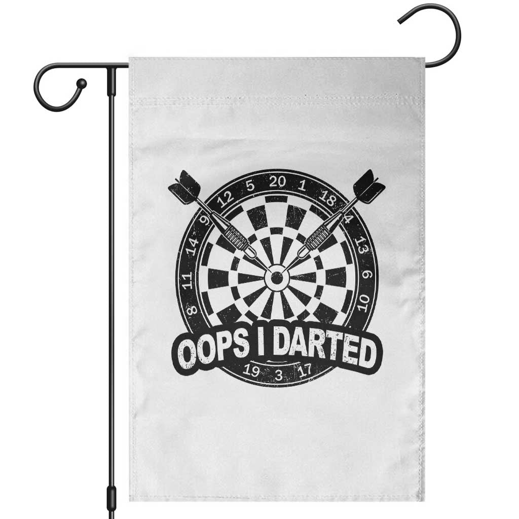 Funny Oops I Darted Garden Flag Sarcastic Dartist Darts Lover Gift TS12 White Print Your Wear