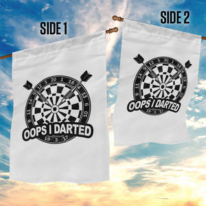 Funny Oops I Darted Garden Flag Sarcastic Dartist Darts Lover Gift TS12 Print Your Wear