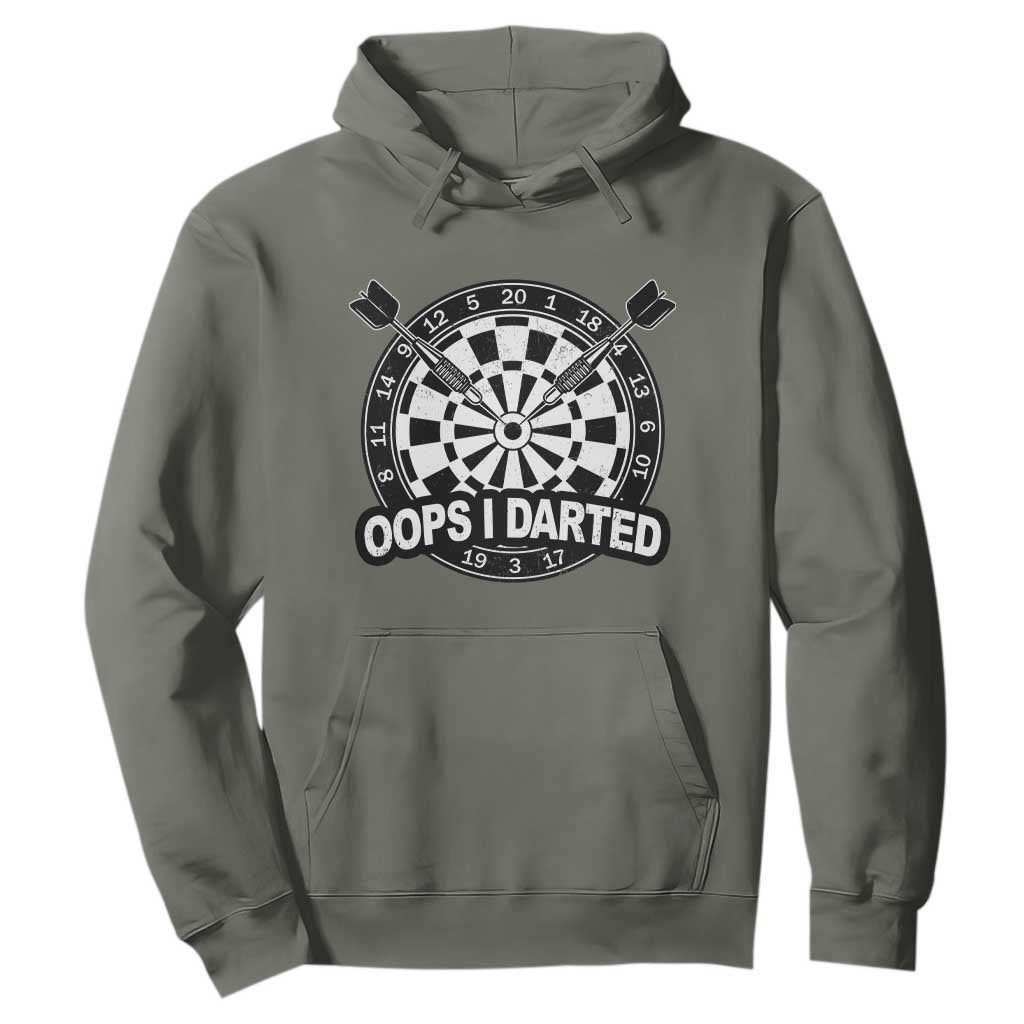 Funny Oops I Darted Hoodie Sarcastic Dartist Darts Lover Gift TS12 Military Green Print Your Wear
