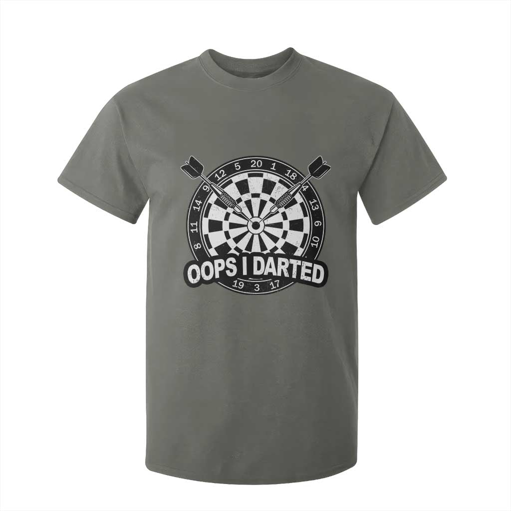 Funny Oops I Darted T Shirt For Kid Sarcastic Dartist Darts Lover Gift TS12 Military Green Print Your Wear