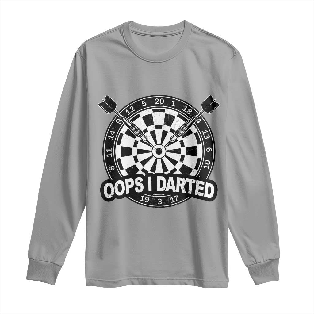 Funny Oops I Darted Long Sleeve Shirt Sarcastic Dartist Darts Lover Gift TS12 Sport Gray Print Your Wear