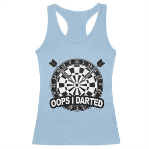 Funny Oops I Darted Racerback Tank Top Sarcastic Dartist Darts Lover Gift TS12 Light Blue Print Your Wear