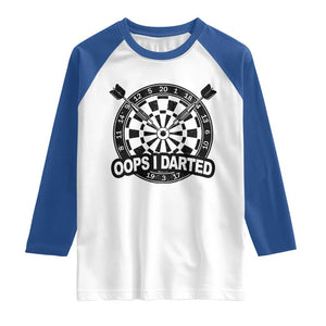 Funny Oops I Darted Raglan Shirt Sarcastic Dartist Darts Lover Gift TS12 White Royal Print Your Wear