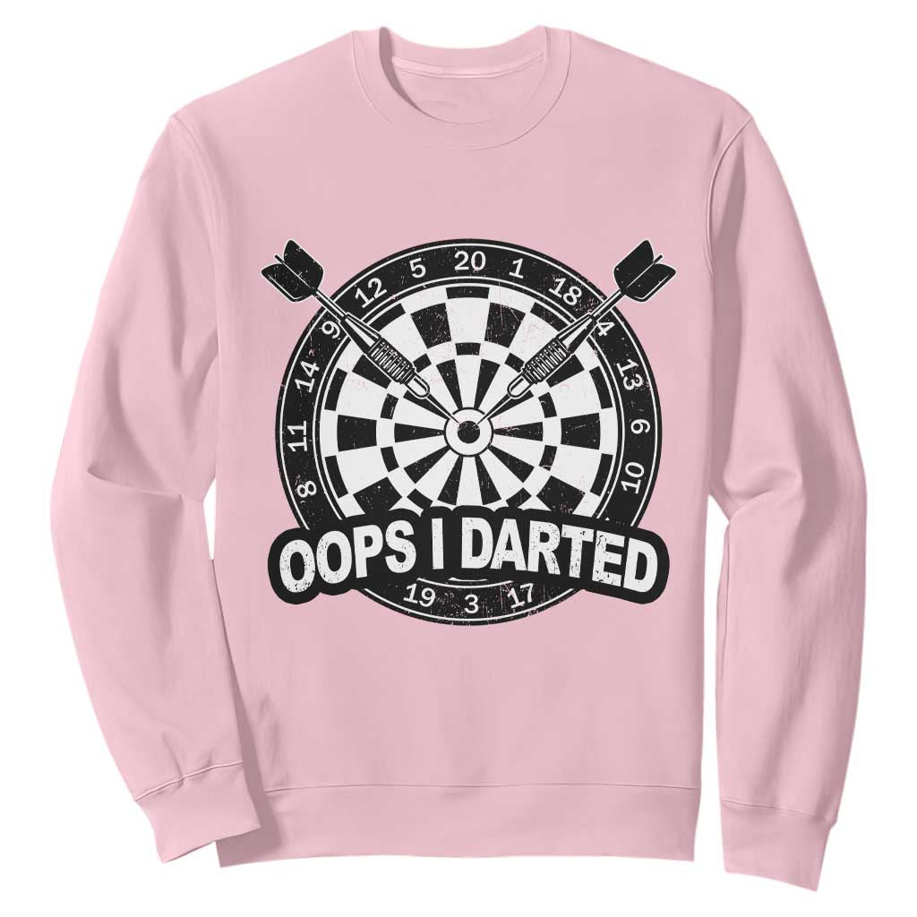 Funny Oops I Darted Sweatshirt Sarcastic Dartist Darts Lover Gift TS12 Light Pink Print Your Wear