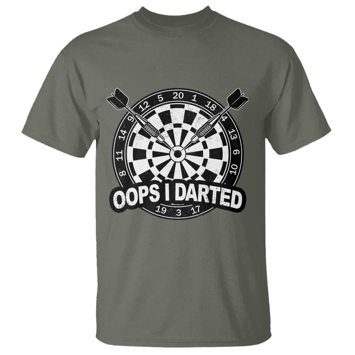 Funny Oops I Darted T Shirt Sarcastic Dartist Darts Lover Gift TS12 Military Green Print Your Wear