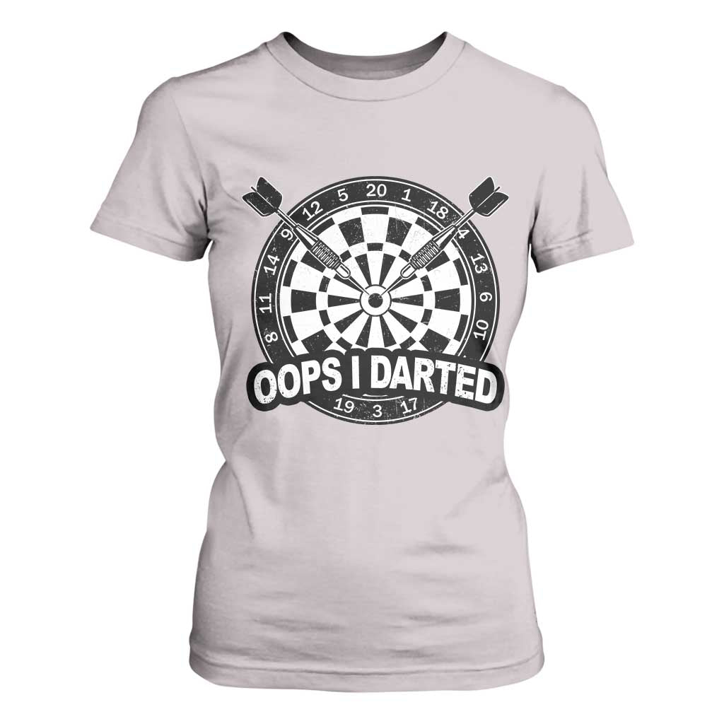 Funny Oops I Darted T Shirt For Women Sarcastic Dartist Darts Lover Gift TS12 Ice Gray Print Your Wear