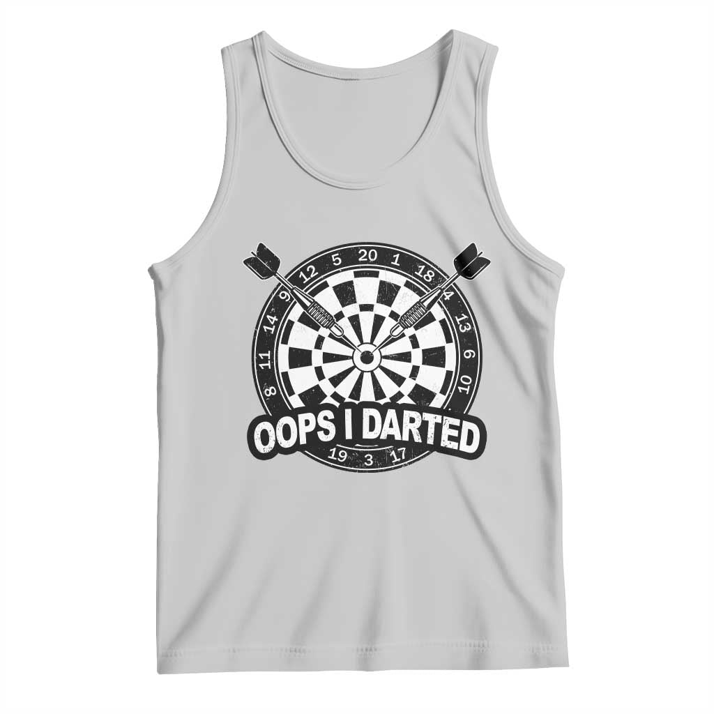 Funny Oops I Darted Tank Top Sarcastic Dartist Darts Lover Gift TS12 Ash Print Your Wear