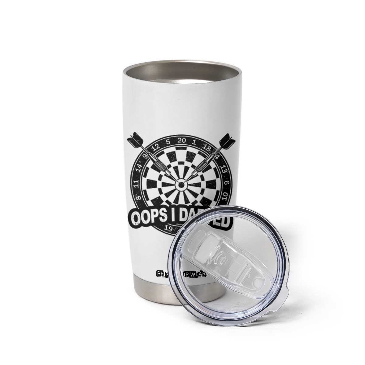 Funny Oops I Darted Tumbler Cup Sarcastic Dartist Darts Lover Gift TS12 Print Your Wear