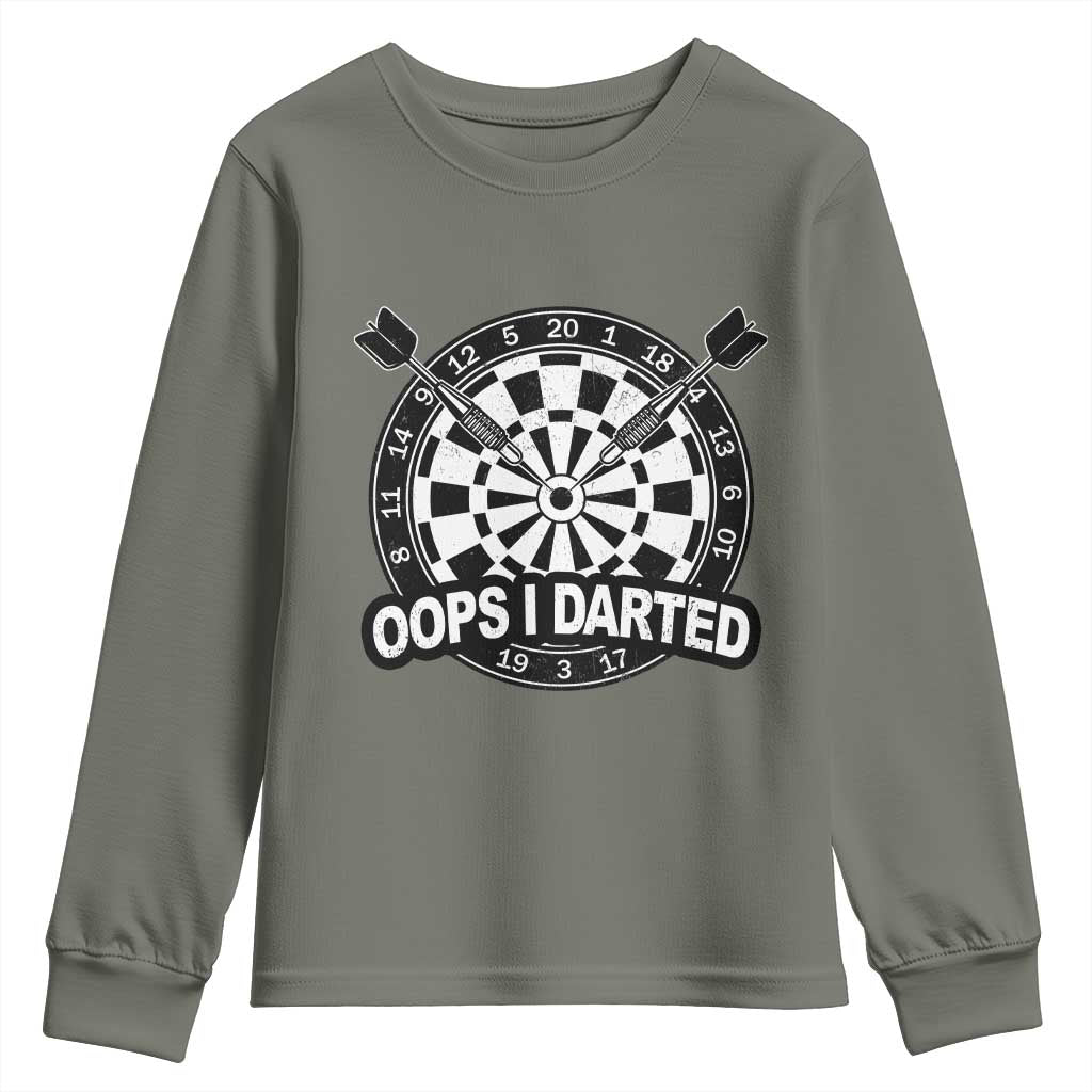 Funny Oops I Darted Youth Sweatshirt Sarcastic Dartist Darts Lover Gift TS12 Military Green Print Your Wear
