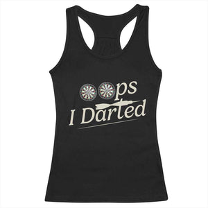 Oops I Darted Racerback Tank Top Funny Pub Darts Lover TS12 Black Print Your Wear