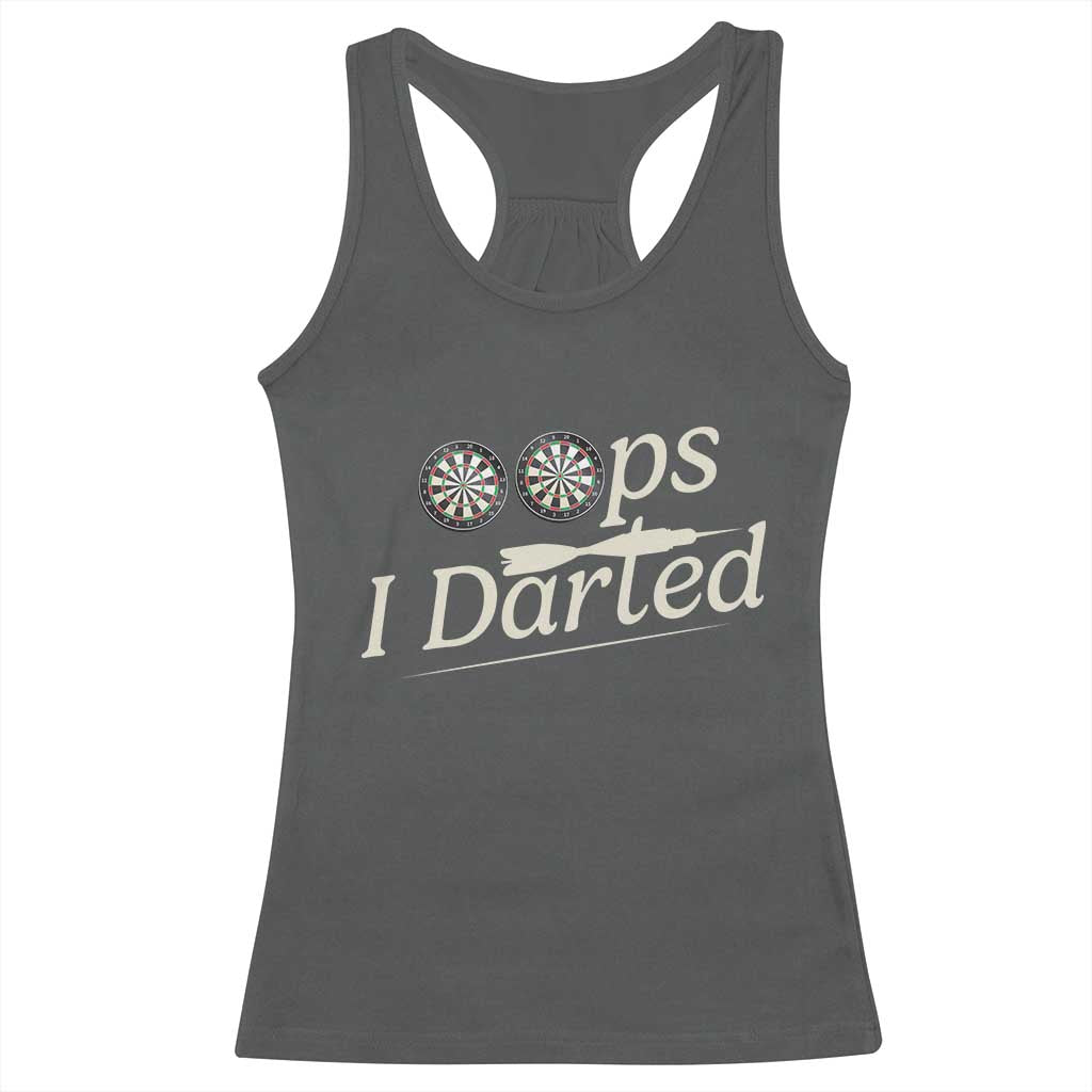 Oops I Darted Racerback Tank Top Funny Pub Darts Lover TS12 Dark Heather Print Your Wear