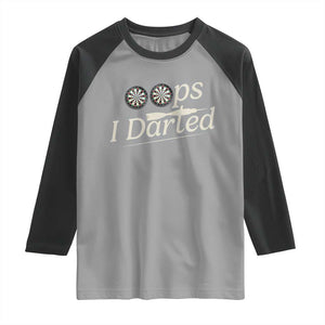 Oops I Darted Raglan Shirt Funny Pub Darts Lover TS12 Sport Gray Black Print Your Wear