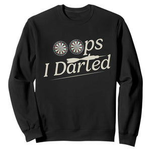 Oops I Darted Sweatshirt Funny Pub Darts Lover TS12 Black Print Your Wear