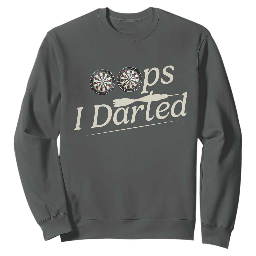Oops I Darted Sweatshirt Funny Pub Darts Lover TS12 Dark Heather Print Your Wear