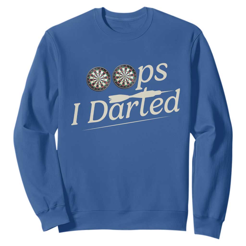 Oops I Darted Sweatshirt Funny Pub Darts Lover TS12 Royal Blue Print Your Wear