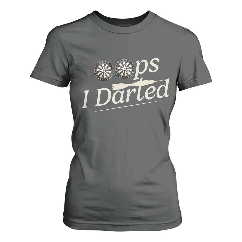 Oops I Darted T Shirt For Women Funny Pub Darts Lover TS12 Dark Heather Print Your Wear
