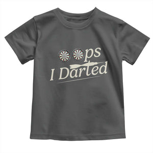 Oops I Darted Toddler T Shirt Funny Pub Darts Lover TS12 Dark Heather Print Your Wear