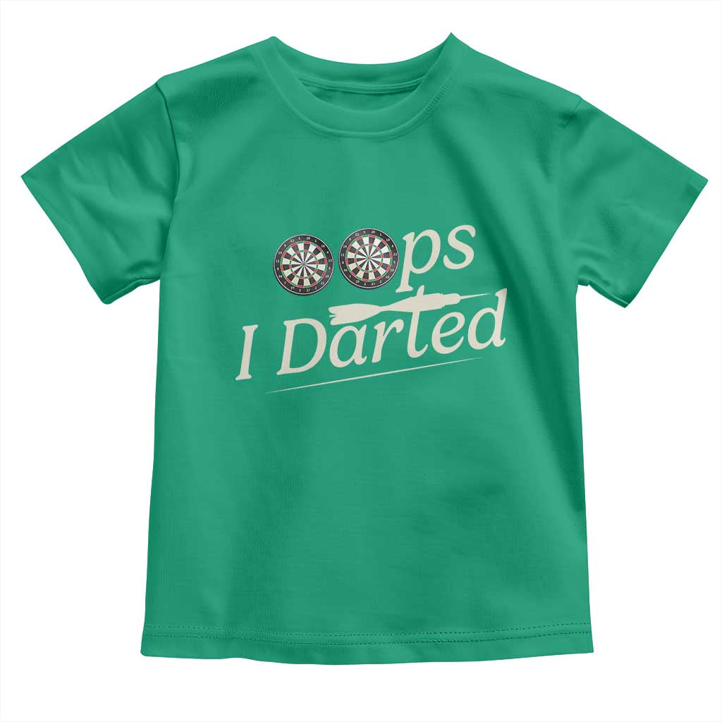 Oops I Darted Toddler T Shirt Funny Pub Darts Lover TS12 Irish Green Print Your Wear