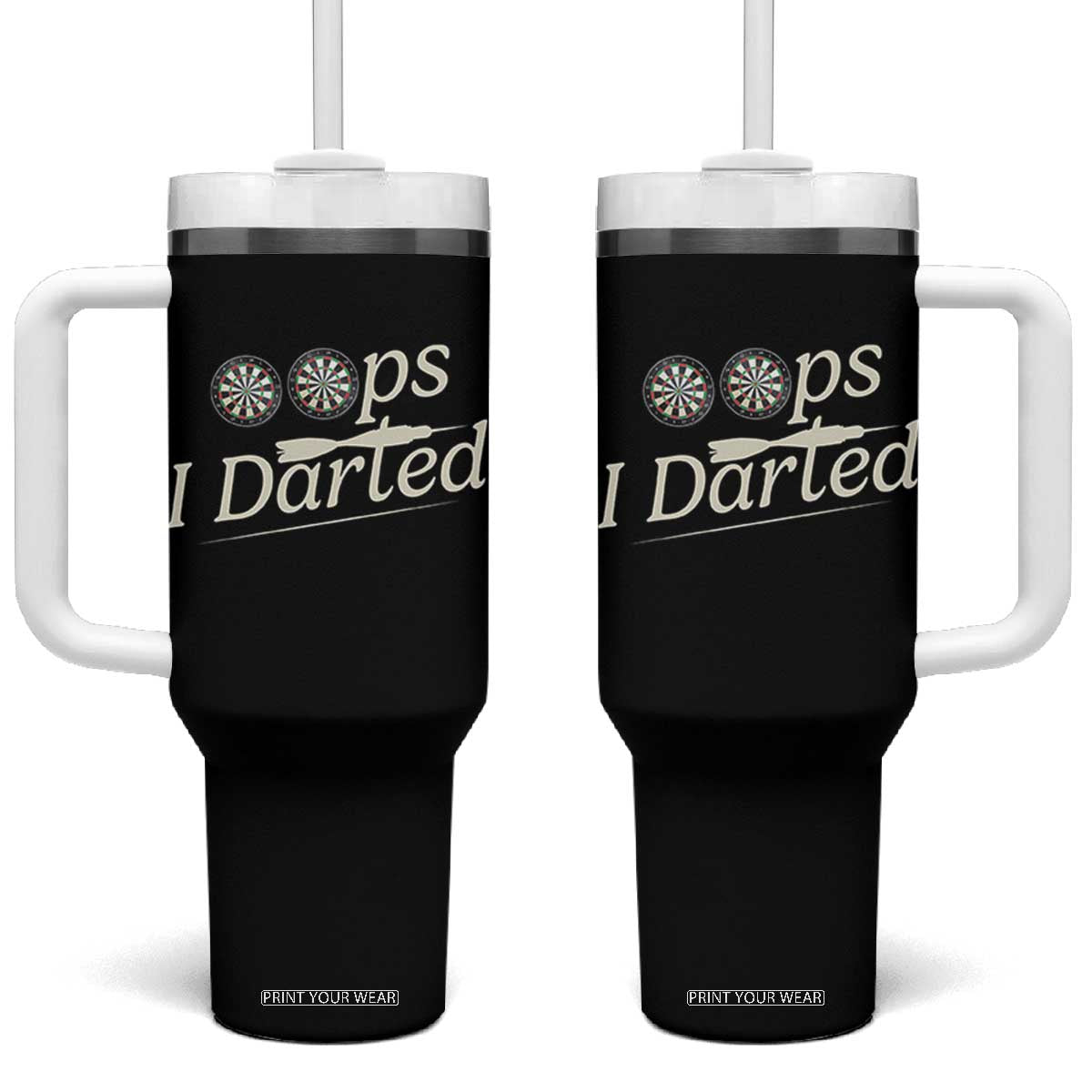 Oops I Darted Tumbler With Handle Funny Pub Darts Lover TS12 One Size: 40 oz Black Print Your Wear